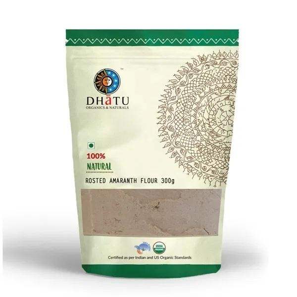 Buy Dhatu Organics Roasted Amaranth Flour